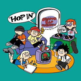 激闘!ラップ甲子園 presents ”HOP IN” mixed by DJ IZOH [ (V.A.) ]