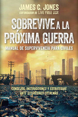 楽天ブックス: Sobrevive a la Prxima Guerra - James C. Jones - 9788410354579 : 洋書