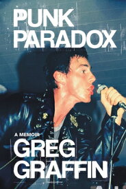 Punk Paradox: A Memoir PUNK PARADOX [ Greg Graffin ]