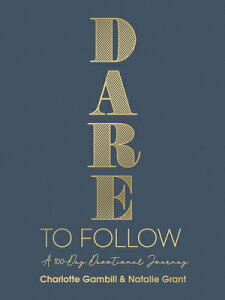 Dare to Follow: A 100-Day Devotional Journey DARE TO FOLLOW [ Charlotte Gambill ]