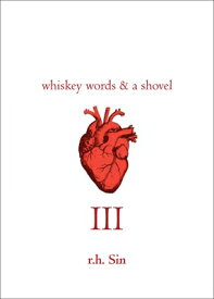 Whiskey Words & a Shovel III WHISKEY WORDS & A SHOVEL III [ R. H. Sin ]