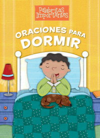 Oraciones Para Dormir SPA-ORACIONES PARA DORMIR SPAN （Palabritas Importantes） [ B&h Espanol Editorial ]