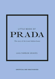 Little Book of Prada LITTLE BK OF PRADA 6/E （Little Books of Fashion） [ Laia Farran Graves ]