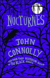 Nocturnes NOCTURNES （Nocturnes） [ John Connolly ]