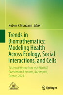 Trends in Biomathematics: Modeling Health Across Ecology, Social Interactions, and Cells: Selected W