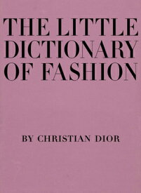 LITTLE DICTIONARY OF FASHION,THE(H) [ CHRISTIAN DIOR ]