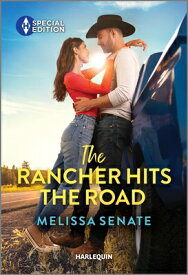 The Rancher Hits the Road RANCHER HITS THE ROAD ORIGINAL （Dawson Family Ranch） [ Melissa Senate ]