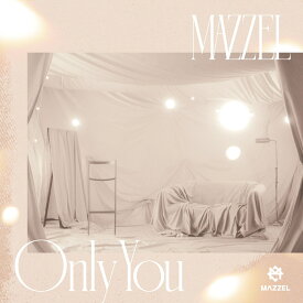 Only You 【通常盤 CD】 [ MAZZEL ]