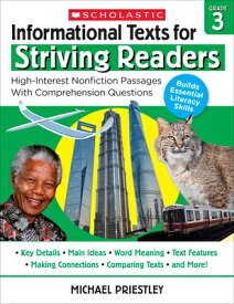 Informational Texts for Striving Readers: Grade 3: High-Interest Nonfiction Passages with Comprehens INFORMATIONAL TEXTS FOR GRADE3 [ Michael Priestley ]