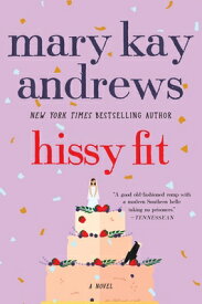 Hissy Fit HISSY FIT [ Mary Kay Andrews ]