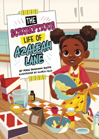 The Scrumptious Life of Azaleah Lane SCRUMPTIOUS LIFE OF AZALEAH LA （Azaleah Lane） [ Gloria Felix ]