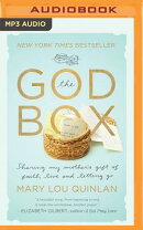 The God Box: Sharing My Mother's Gift of Faith, Love and Letting Go
