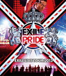 EXILE LIVE TOUR 2013 EXILE PRIDE 【Blu-ray】