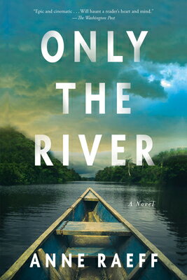 楽天ブックス: Only the River - Anne Raeff - 9781640094673 : 洋書