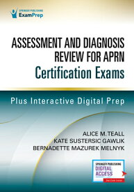 Assessment and Diagnosis Review for Advanced Practice Nursing Certification Exams ASSESSMENT & DIAGNOSIS REVIEW [ Alice Teall ]