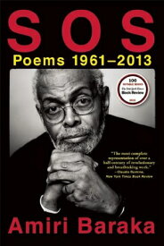 S O S: Poems 1961-2013 S O S POEMS 1961-2013 [ Amiri Baraka ]