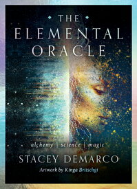 The Elemental Oracle: Alchemy Science Magic (44 Full-Color Cards and 180-Page Book) ELEMENTAL ORACLE （Rockpool Oracle Card） [ Stacey DeMarco ]