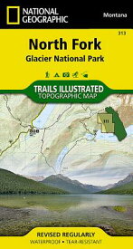 North Fork: Glacier National Park Map MAP-NORTH FORK GLACIER NATL PA （National Geographic Trails Illustrated Map） [ National Geographic Maps ]