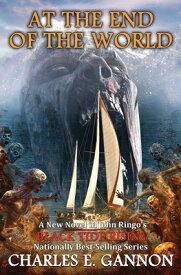 At the End of the World AT THE END OF THE WORLD （Black Tide Rising） [ Charles E. Gannon ]