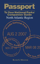Passport to Your National Parks(r) Companion Guide: North Atlantic Region PASSPORT TO YOUR NATL PARKS(R) （Passport） [ Randi Minetor ]