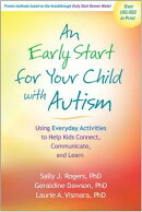 An Early Start for Your Child with Autism: Using Everyday Activities to Help Kids Connect, Communica