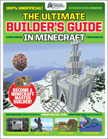 Gamesmasters Presents: The Ultimate Minecraft Builder's Guide GAMESMASTERS PRESENTS THE ULTI [ Future Publishing ]
