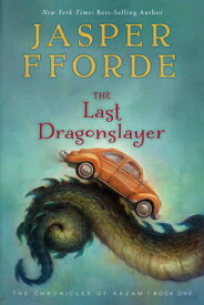 The Last Dragonslayer LAST DRAGONSLAYER （Chronicles of Kazam） [ Jasper Fforde ]