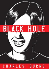 Black Hole BLACK HOLE （Pantheon Graphic Library） [ Charles Burns ]