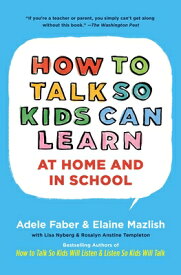 How to Talk So Kids Can Learn HT TALK SO KIDS CAN LEARN （The How to Talk） [ Adele Faber ]