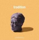 tradition【アナログ盤】