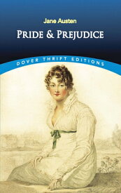 Pride and Prejudice PRIDE & PREJUDICE （Dover Thrift Editions: Classic Novels） [ Jane Austen ]