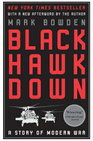 Black Hawk Down: A Story of Modern War BLACK HAWK DOWN [ Mark Bowden ]