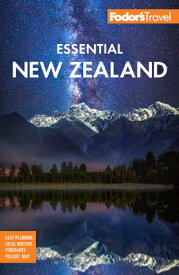 Fodor's Essential New Zealand FODOR ESSENTIAL NEW ZEALAND 3/ （Full-Color Travel Guide） [ Fodor's Travel Guides ]