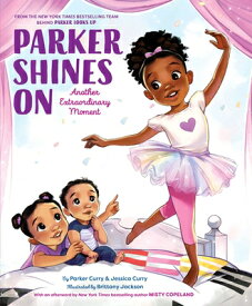 Parker Shines on: Another Extraordinary Moment PARKER SHINES ON （A Parker Curry Book） [ Parker Curry ]