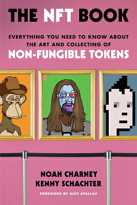 楽天ブックス: The Nft Book: Everything You Need to Know about the Art and ...