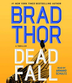 Dead Fall: A Thriller DEAD FALL D [ Brad Thor ]