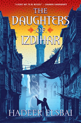 楽天ブックス: The Daughters of Izdihar - Hadeer Elsbai - 9780063114760 : 洋書