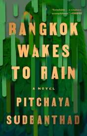 Bangkok Wakes to Rain BANGKOK WAKES TO RAIN [ Pitchaya Sudbanthad ]