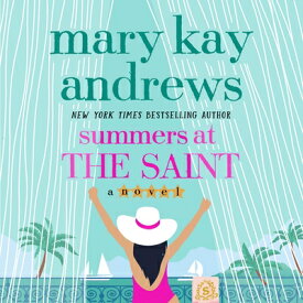 Summers at the Saint SUMMERS AT THE ST D [ Mary Kay Andrews ]