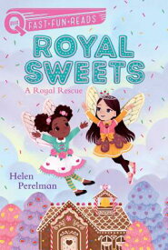 A Royal Rescue: A Quix Book ROYAL RESCUE （Royal Sweets） [ Helen Perelman ]