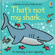 That's Not My Shark... THATS NOT MY SHARK （That's Not My） [ Fiona Watt ]