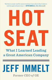 Hot Seat: What I Learned Leading a Great American Company HOT SEAT [ Jeff Immelt ]