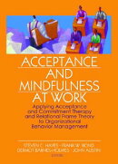 Acceptance and Mindfulness at Work: Applying Acceptance and Commitment Therapy and Relational Frame