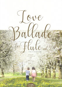 LOVE�@BALLADE�@FOR�@FLUTE�iVOL�D2�j