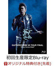【楽天ブックス限定先着特典】GUITARHYTHM 7 TOUR FINAL “Never Gonna Stop!”(初回生産限定Complete Edition)【Blu-ray】(スマホショルダー) [ 布袋寅泰 ]