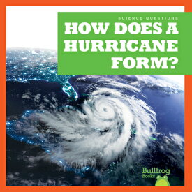 How Does a Hurricane Form? HOW DOES A HURRICANE FORM （Science Questions） [ Megan Cooley Peterson ]