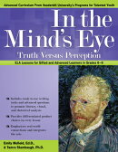 In the Mind's Eye: Truth Versus Perception, Ela Lessons for Gifted and Advanced Learners in Grades 6