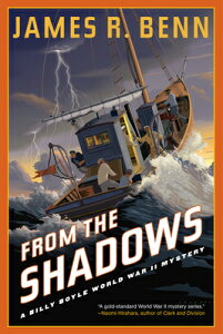 From the Shadows FROM THE SHADOWS iBilly Boyle WWII Mysteryj [ James R. Benn ]