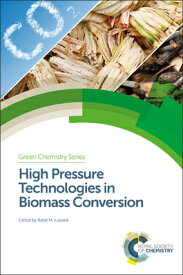 High Pressure Technologies in Biomass Conversion HIGH PRESSURE TECHNOLOGIES IN （Green Chemistry） [ Rafal M. Lukasik ]