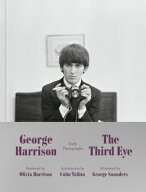The Third Eye: Early Photographs 3RD EYE [ George Harrison ]